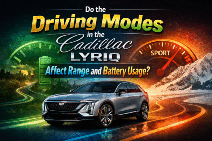 Do the Driving Modes in the Cadillac Lyriq Affect Range and Battery Usage?